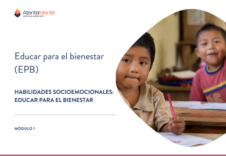 Módulo 1: Habilidades socioemocionales: educar para el bienestar CC101